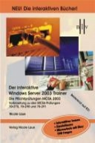 Der Interaktive Windows Server 2003 Trainer - Die Pflichtprüfungen MCSA 2003. 3 DVDs für Windows2000/ XP