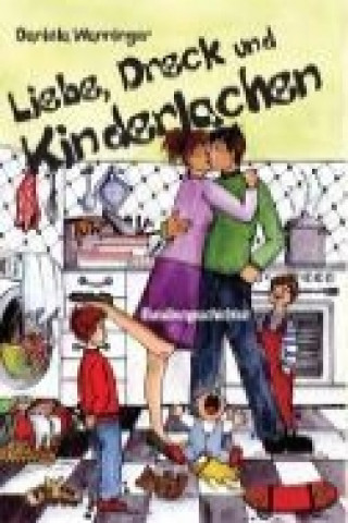 Liebe, Dreck und Kinderlachen