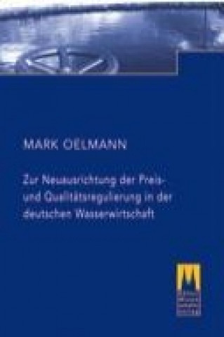 Oelmann, M: Zur Neuausrichtung der Preis- und Qualitätsregul