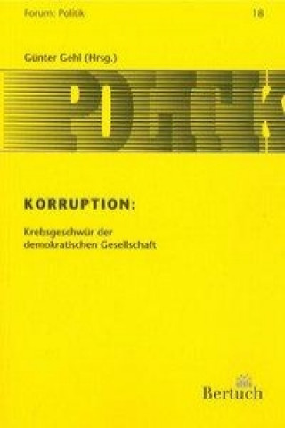 Korruption: Krebsgeschwür der demokratischen Gesellschaft