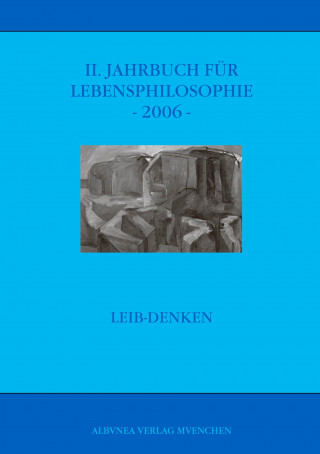 II. Jahrbuch für Lebensphilosophie -2006-