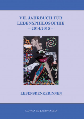 VII. Jahrbuch für Lebensphilosophie 2014/2015