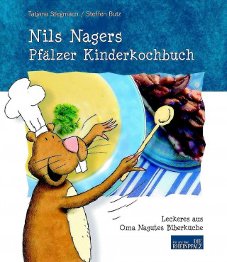 Nils Nagers Pfälzer Kinderkochbuch