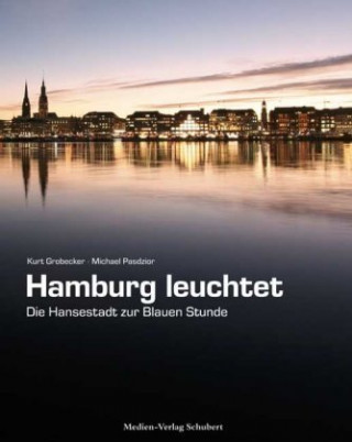 Hamburg leuchtet - die Hansestadt zur Blauen Stunde