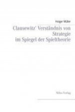 Clausewitz' Verständnis von Strategie im Spiegel der Spieltheorie