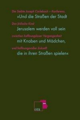 Und die Straßen der Stadt werden voll sein mit Knaben und Mädchen, die in ihren Straßen spielen