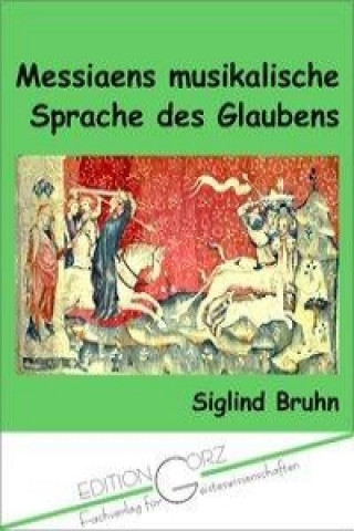 Messiaens musikalische Sprache des Glaubens