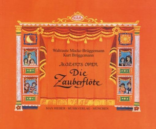 Mozarts Oper - Die Zauberflöte