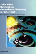 Zehn Jahre Betriebliche Gesundheitsförderung in Österreich