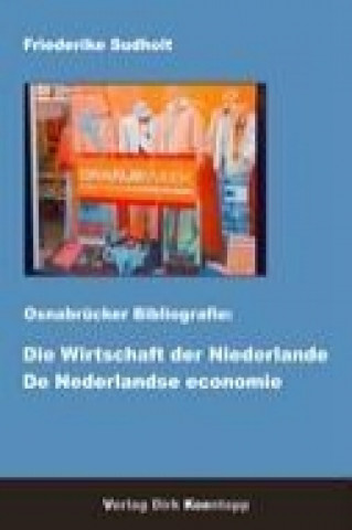 Osnabrücker Bibliografie: Die Wirtschaft der Niederlande - De Nederlandse economie