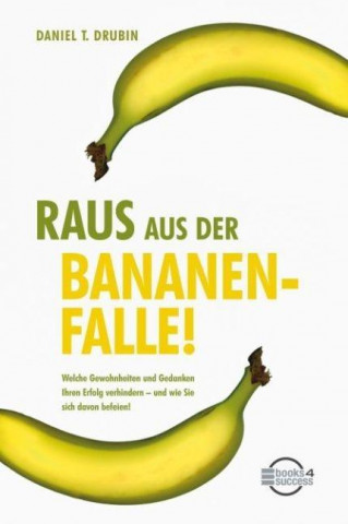 Raus aus der Bananenfalle!