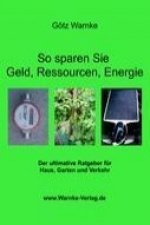 So sparen Sie Geld, Ressourcen, Energie