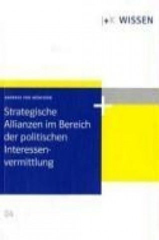 Strategische Allianzen im Bereich der politischen Interessenvermittlung