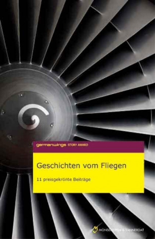 Germanwings Story Award 2006: Geschichten vom Fliegen