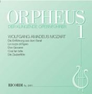 Orpheus, der klingende Opernführer 1: Mozart