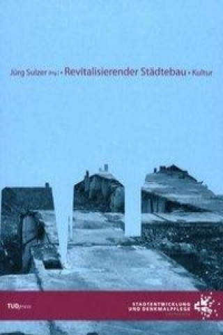 Revitalisierender Städtebau-Kultur