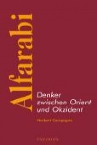 Alfarabi - Denker zwischen Orient und Okzident