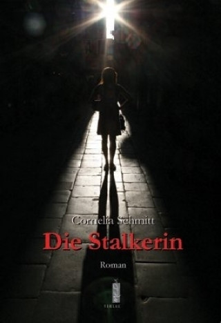 Die Stalkerin