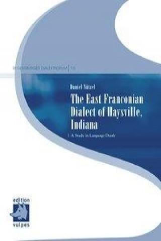 The East Franconian Dialect of Haysville, Indiana