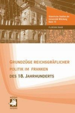 Grundzüge reichsgräflicher Politik im Franken des 18. Jahrhunderts