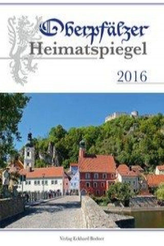 Oberpfälzer Heimatspiegel 2016