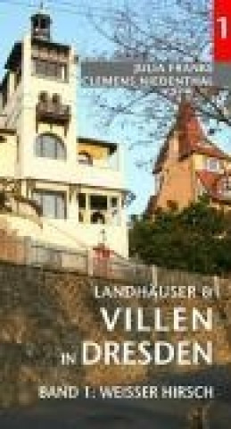 Landhäuser und Villen in Dresden 1.  Weißer Hirsch