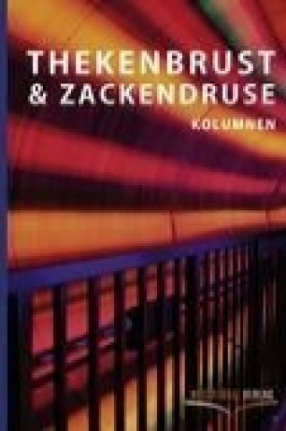 Thekenbrust & Zackendruse