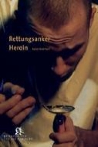 Rettungsanker Heroin