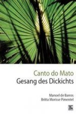 Canto do Mato - Gesang des Dickichts