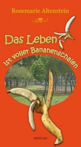 Das Leben ist voller Bananenschalen