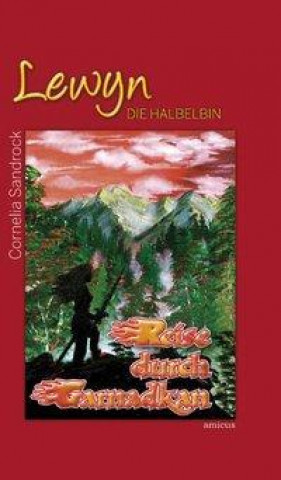 Lewyn - Die Halbelbin. Reise durch Garnadkan