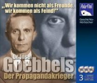 Goebbels - Der Propagandakrieger