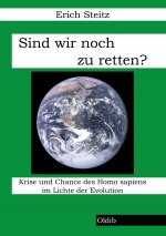 Sind wir noch zu retten?