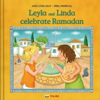 LEYLA AND LINDA CELEBRATE RAMADAN