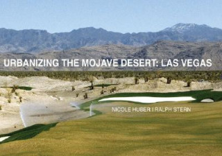 Urbanizing the Mojave Desert: Las Vegas