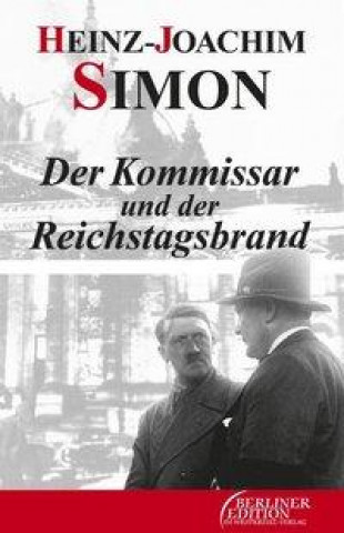 Simon, H: Kommissar und der Reichstagsbrand