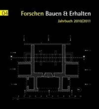 Forschen Bauen und Erhalten