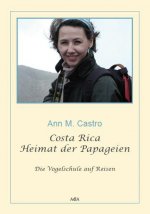 Die Vogelschule auf Reisen 04. Costa Rica - Heimat der Papageien