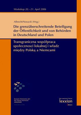 Die grenzüberschreitende Beteiligung der Öffentlichkeit und von Behörden in Deutschland und Polen