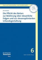 Die Pflicht des Notars zur Belehrung über steuerliche Folgen und zur steueroptimierten Urkundsgestaltung