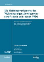 Die Haftungsverfassung der Wohnungseigentümergemeinschaft nach dem neuen WEG