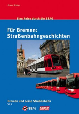 Für Bremen: Straßenbahngeschichten
