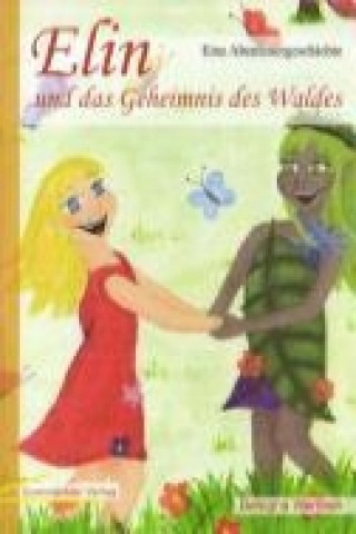 Elin und das Geheimnis des Waldes