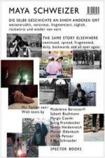 Dieselbe Geschichte an einem anderen Ort / The Same Story elsewhere