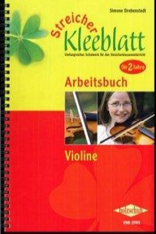 Streicher Kleeblatt - Arbeitsbuch Violine