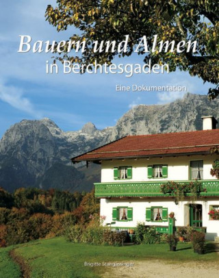 Bauern und Almen in Berchtesgaden