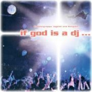 If God is a DJ ...