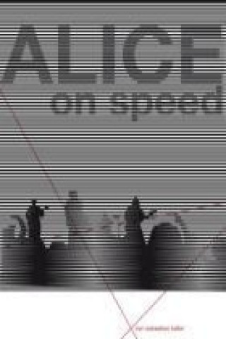 Alice on Speed