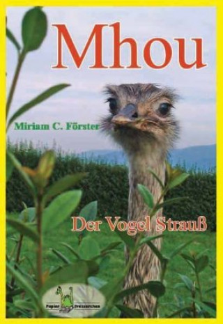Mhou - Der Vogel Strauss