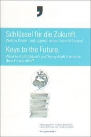 Schlüssel für die Zukunft - Keys to the Future